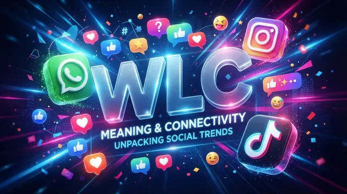 WLC Meaning in Chat, WhatsApp, Instagram, and TikTok